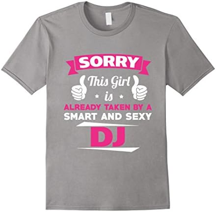 Mens This Girl Taken By A Smart &amp; Sexy DJ Funny Gift T-Shirt XL Slate