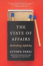 The State of Affairs: Rethinking Infidelity