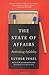 The State of Affairs: Rethinking Infidelity - Book by Esther Perel