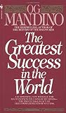 The Greatest Success in the World by Og Mandino