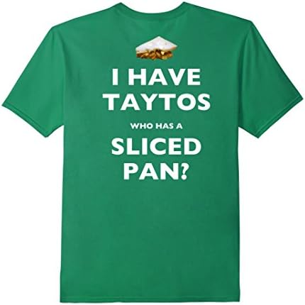 I Have Taytos. Who Has A Sliced Pan Funny Irish T-shirt - Male Medium - Kelly Green