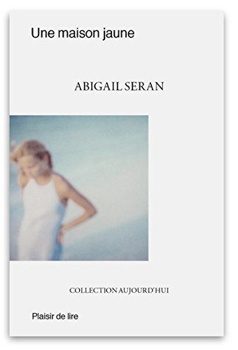 Une maison jaune: roman