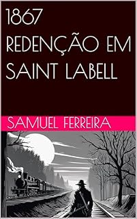 Livro 1867 REDENÇÃO EM SAINT LABELL