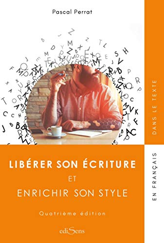 Libérer son écriture et enrichir son style by 