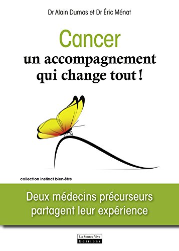 Cancer, un accompagnement qui change tout !