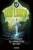La promesse du roi (Les Loups t. 2) (French Edition) by 