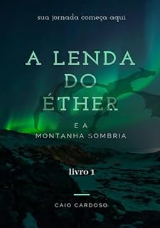 Livro A Lenda Do Éther E A Montanha Sombria