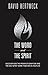 The Word & The Spirit: Discover How the Power of Scripture and the Holy Spirit Work Together in Your by David Hertweck