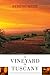A Vineyard in Tuscany: A Wine Lover's Dream by Ferenc Máté