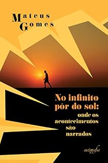 Livro No infinito pôr do sol: onde os acontecimentos são narrados