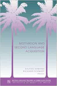 Amazon.com Motivation And Second Language Acquisition 