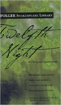 Twelfth Night (Folger Shakespeare Library), by William Shakespeare