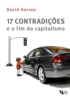 Livro 17 contradições e o fim do capitalismo