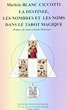 La destinée : Les nombres et les noms dans le tarot magique by 