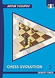 Chess Evolution 2: Beyond The Basics (Yusupov's Chess School) by 