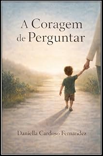 Livro A Coragem de Perguntar: Onde a fé, atravessada pela experiencia humana, amadurece