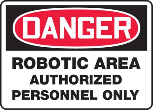 Robotic Area Authorized Personnel Only OSHA Danger Sign, Aluminum 7" x 10"