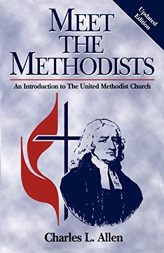 Meet the Methodists Revised: An Introduction to the United Methodist Church