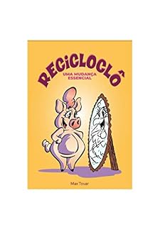 Livro RECICLOCLÔ: UMA MUDANÇA ESSENCIAL