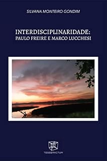 Livro Interdisciplinaridade: Paulo Freire e Marco Lucchesi