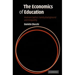 The Economics of Education: Human Capital, Family Background and Inequality