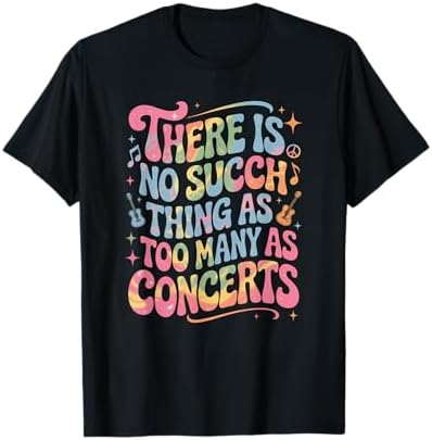 Amazon.com: There is No Such Thing As Too Many Concerts - Funny