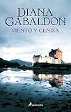 Outlander 6. Viento y ceniza (Spanish Edition) by Diana Gabaldon