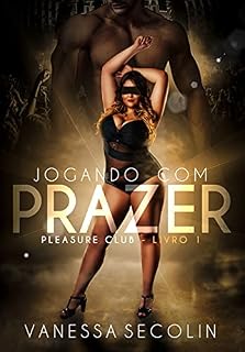 Livro Jogando com Prazer: Nas mãos do CEO: Pleasure Club - livro 1