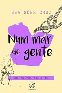 Livro Num mar de gente: PA (Meu Brasil é assim Livro 10)