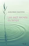 Les sept secrets du temps by 