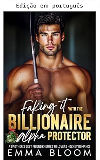 Livro Fingindo com o bilionário alfa protetor (Clube dos bilionários sensuais Livro 1)