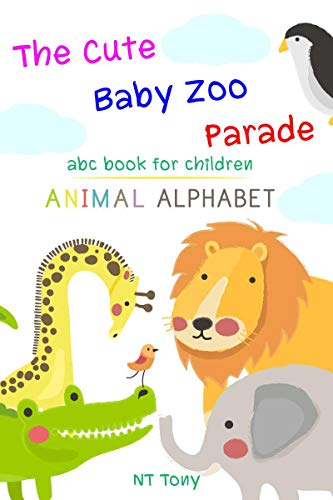 Amazoncom The Cute Baby Zoo Parade Abc Book For Children - 