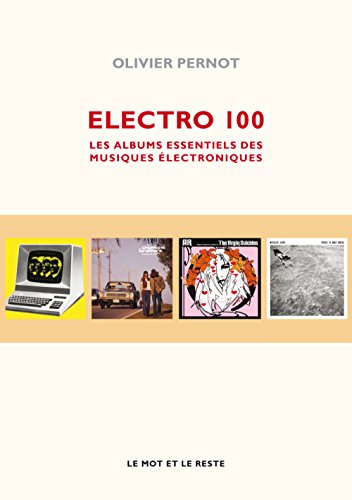 ELECTRO 100 (MUSIQUES) (French Edition) by Olivier PERNOT