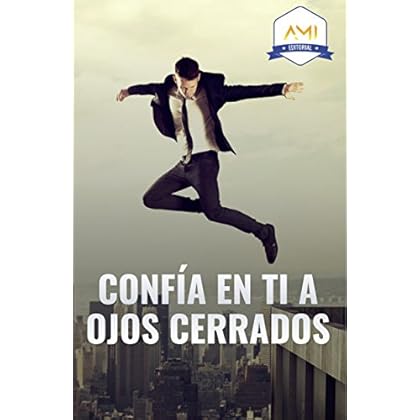 Confia en ti a ojos cerrados Confia en ti a ojos cerrados