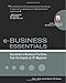 e-Business Essentials: Successful e-Business Practices - From the Experts at PC Magazine by