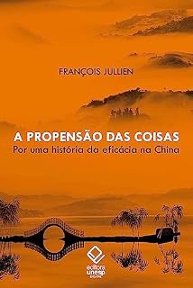 Livro A propensão das coisas: por uma história da eficácia na China