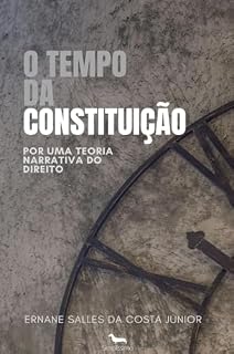 Livro O Tempo da Constituição: por uma Teoria Narrativa do Direito