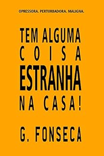 Livro Tem Alguma Coisa Estranha na Casa!