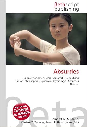 Amazon Fr Absurdes Logik Phanomen Sinn Semantik Bedeutung Sprachphilosophie Synonym Etymologie Absurdes Theater Surhone Lambert M Timpledon Miriam T Marseken Susan F Livres