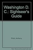 Front cover for the book Washington D. C.: Sightseer's Guide by Anthony Pitch