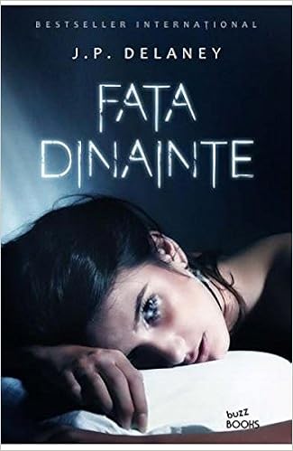 Fata Dinainte Romanian Amazon Co Uk J P Delaney 9786063314254 Books