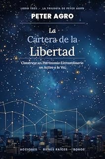 Livro O Portfólio da Liberdade: Construa um Patrimônio Extraordinário um Ativo de Cada Vez (A Trilogia de Peter Agro Livro 3)
