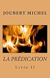 La Predication: Source d'Interpretation Biblique (French Edition)