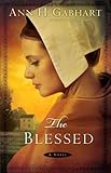 The Blessed: A Novel by Ann H. Gabhart