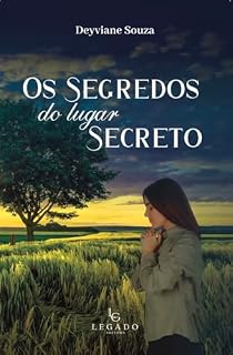Livro Os Segredos do Lugar Secreto: fortaleça sua fé e supere desafios pela oração