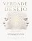 Livro VERDADE E DESEJO: JORNADA FILOSÓFICA CONFLITO ENTRE A RAZÃO, INCONSCIÊNCIA E ÉTICA
