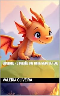 Livro Draninho - O Dragão que Tinha Medo de Fogo
