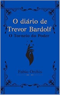 Livro O Diário de Trevor, O Torneio do Poder