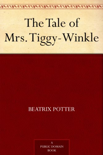 The Tale of Mrs. Tiggy-Winkle by Beatrix Potter