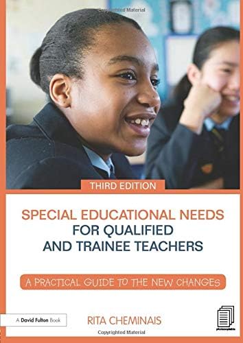 Special Educational Needs for Qualified and Trainee Teachers: A practical guide to the new changes